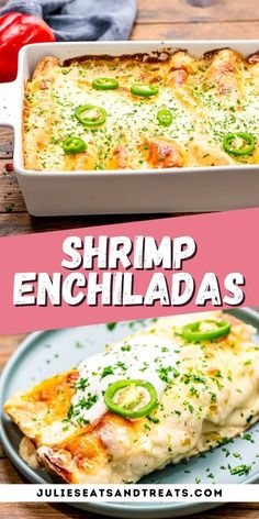 two images with the words shrimp enchiladas and an image of a casserole