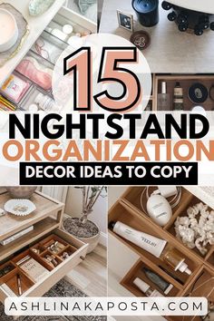 an assortment of different items in drawers with the title 15 nightstand organization decor ideas to copy