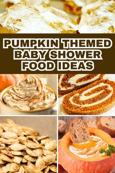 pumpkin themed baby shower food ideas with text that reads, pumpkin themed baby shower food ideas