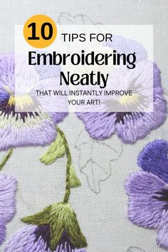 the cover of embroiderying neatly that will instantally improve your art, with purple flowers