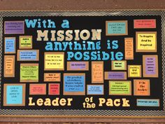 a bulletin board that says, with a mission anything is possible leader of the pack