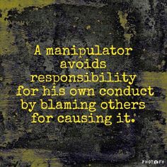 The Blame Game, Games Quotes, Blame Game, Blaming Others, People Quotes, Narcissism