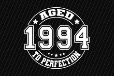 the aged 1994 to perfection logo on a black background