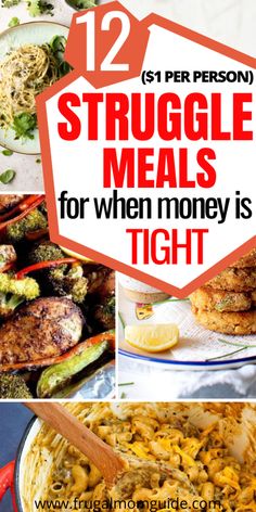 Pictures of budget-friendly meals. Pin Title reads: 12 ($1 per person) Struggle Meals for when Money is Tight Struggle Meals, Cheap Family Dinners, Cheap Meal Plans, Frugal Meal Planning, Frugal Cooking, Cheap Family Meals, Easy Cheap Dinners, Large Family Meals, Cheap Easy Meals