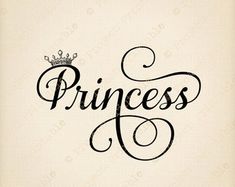 the word princess written in cursive writing with a crown on it's head