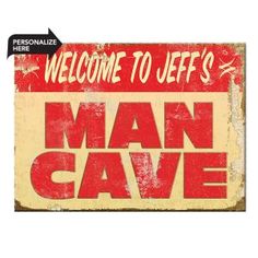 a man cave sign with the words welcome to jeff's man cave