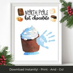 a poster with the words north pole hot chocolate and a cup of coffee on it