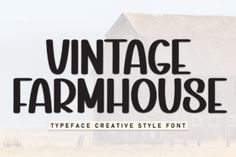 the vintage farmhouse typeface is displayed in black and white