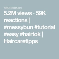 5.2M views · 59K reactions | #messybun #tutorial #easy #hairtok | Haircaretipps