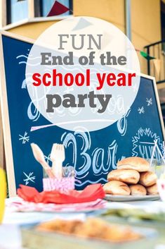 a sign that says fun end of the school year party with donuts on it