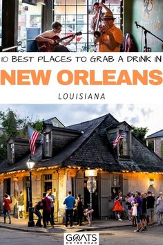 people are standing in front of a building with an american flag on it and the words, 10 best places to grab a drink in new orleans