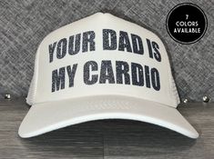 Your Dad Is My Cardio Hat Cruise Hats, 4th Of July Hats, Boat Hats, Gym Hat, Snap Back Hats, America Hat, Outfits Mom, Vacation Hat, Boat Hat