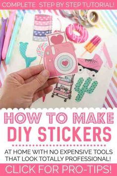 a hand holding a sticker with the words how to make diy stickers on it