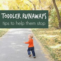 a toddler running down a road in the fall with text overlay reading toddler runaways tips to help them stop