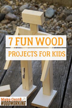 wood projects for kids with text overlay that reads 7 fun wood projects for kids