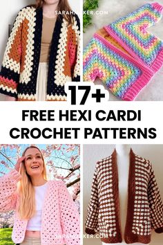 crochet patterns for jackets and sweaters with text overlay that says 17 free hexi cardi crochet patterns