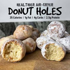 doughnut holes stacked on top of each other with the words, healthier air - fryer donut holes 35 calories