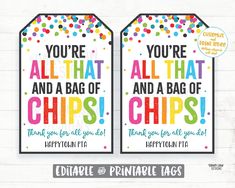 two colorful tags with the words you're all that and a bag of chips