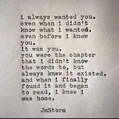 an old typewriter with the words i always wanted you even when i didn't know