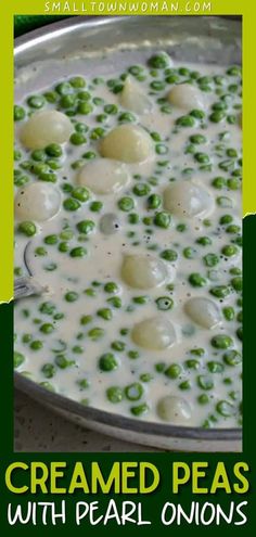 peas and cream in a pan with text overlay that reads creamyed peas with pea onions