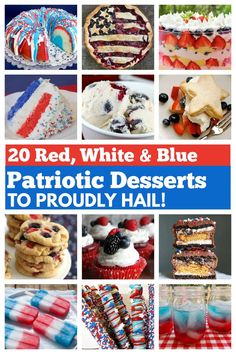 patriotic desserts are featured in this collage with red, white and blue images