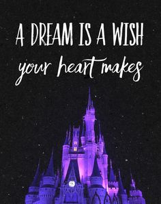 a purple castle with the words a dream is a wish your heart makes on it