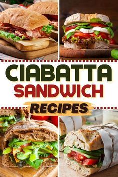 the cover of ciabatta sandwich recipes