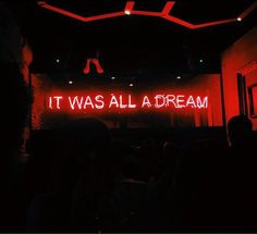 it was all a dream neon sign in the dark