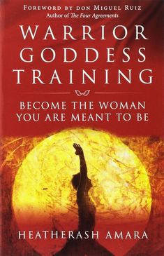 the book cover for warrior goddess training, with an image of a woman raising her hand