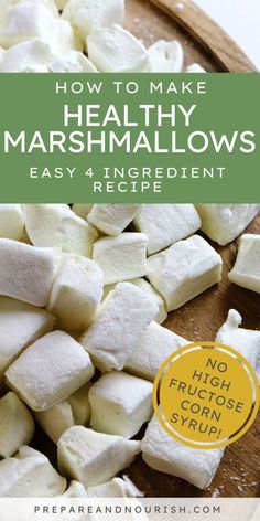 marshmallows on a cutting board with the title how to make healthy marshmallows easy 4 ingredient recipe