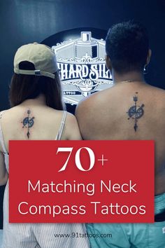 two people with tattoos on their backs and the words, 70 matching neck compass tattoos