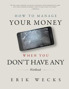 the book cover for how to manage your money when you don't have any work