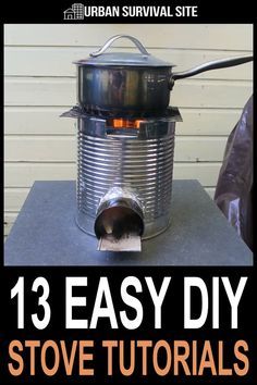 an old tin can turned into a stove with the words 13 easy diy stove instructions