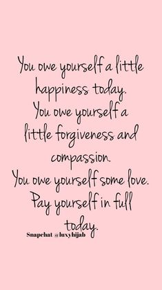 a pink background with the words, you are yourself at little happiness today and love for someone