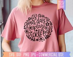 Pickle Ball Svg Free, Small Business Design, It's A Good Day, Image Editing Software