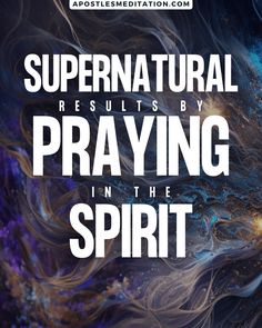 the cover for supernatural results by praying in the spirit