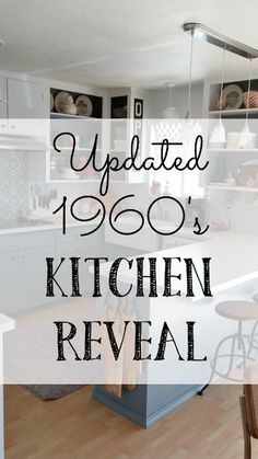 an updated 1960's kitchen reveal with text overlaying the image in black and white