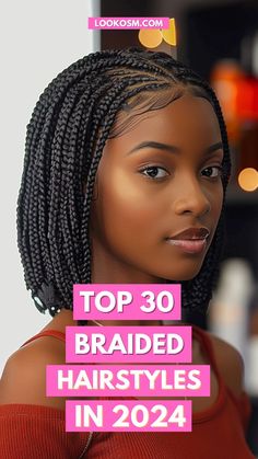 30 Braided Hairstyles to Make Your 2024 Style Dreams Come True Hair Braiding Styles For Short Hair, Braided Bob Styles For Black Women, Braids New Styles, Braids Trending 2024, Trendy Hairstyle 2024, Corn Roll Styles For Natural Hair, Black Women Braid Ideas, Low Maintenance Braids For Black Women, Medium Hair Styles Braid