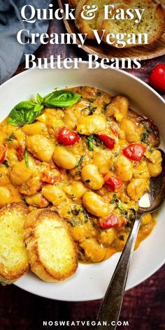 a white bowl filled with pasta and bread on top of a wooden table text reads quick & easy creamy vegan butter beans