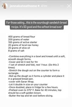 the text on the phone says, for those asking, this is the sourdough sandwich bread recipe it's so good and the softest bread