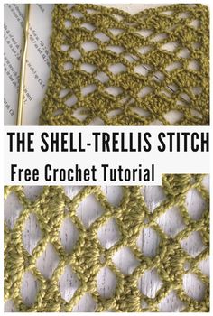 the shell - trellis stitch crochet pattern is shown with text overlay