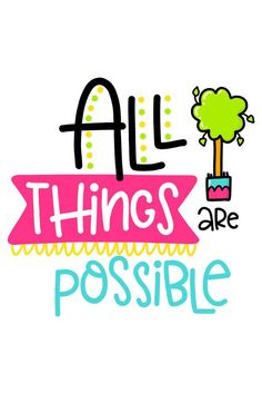 an all things are possible sign with a tree in the middle and words above it