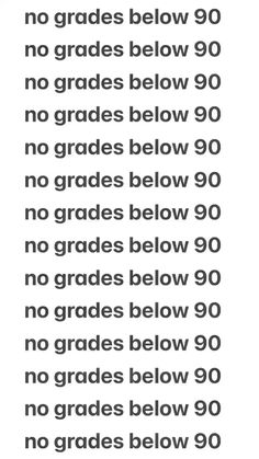 an image of a sign that says no grade below 90 and the words below it are in