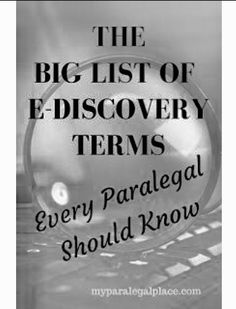 the big list of ediscovery terms every paraleg should know about