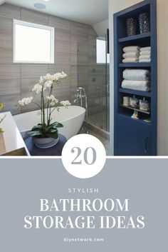 bathroom storage ideas with text overlay that reads 20 stylish bathroom storage ideas