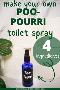 the instructions for how to make your own poo - pourri toilet spray 4 ingredients