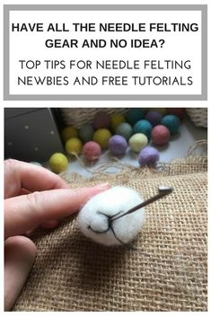 someone is holding a needle to the top of a wool ball with text overlay that reads have all the needle felting gear and no idea?