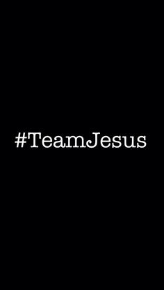 the words team jesus written in white on a black background