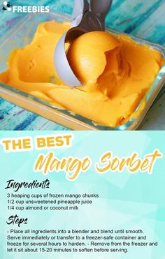 the best mango sorbet recipe is shown in this poster with instructions for how to make it