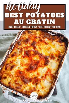 a casserole dish with cheese and sauce in it on a white plate text reads, best potatoes au gratin